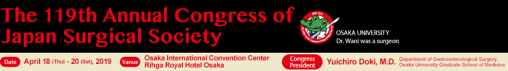 The 119th Annual Congress of Japan Surgical Society