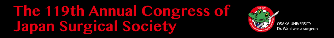 The 119th Annual Congress of Japan Surgical Society